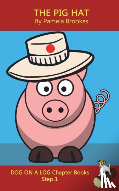 Brookes, Pamela - The Pig Hat Chapter Book