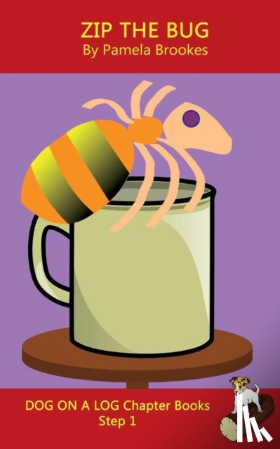 Brookes, Pamela - Zip The Bug Chapter Book