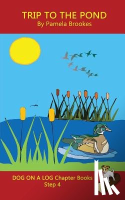 Brookes, Pamela - Trip To The Pond Chapter Book