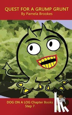 Brookes, Pamela - Quest For A Grump Grunt Chapter Book