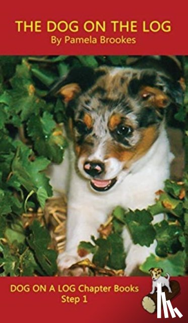 Brookes, Pamela - The Dog On The Log Chapter Book