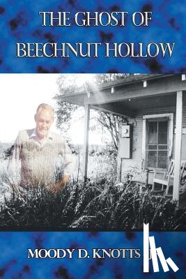 Knotts, Moody D - The Ghost of Beechnut Hollow