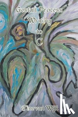 Van Wijk, Tine - Gestalt Process Writing to C