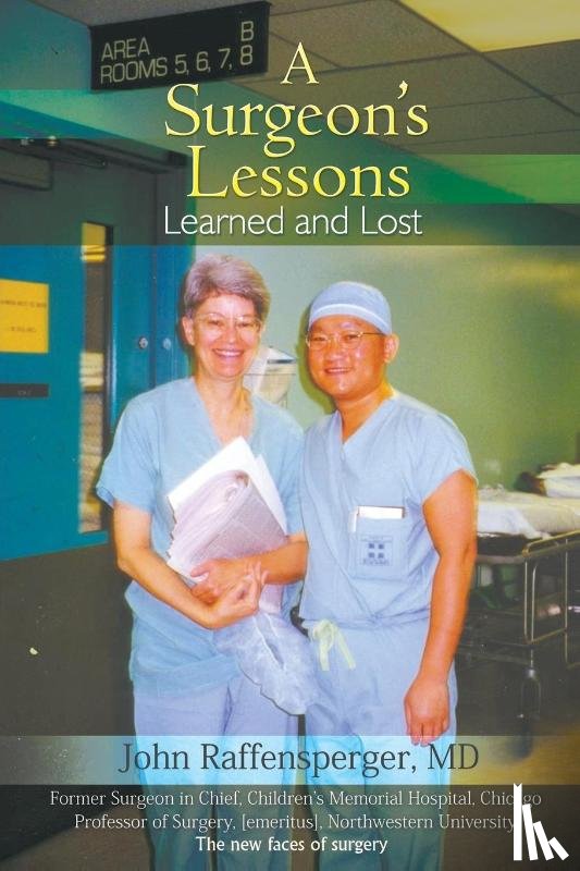 Raffensperger, John - A Surgeon's Lessons, Learned and Lost