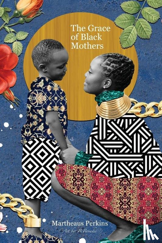 Perkins, Martheaus - The Grace of Black Mothers