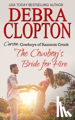 Clopton, Debra - The Cowboy's Bride for Hire
