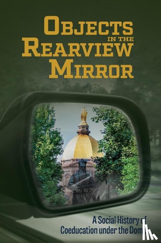 Dell, Deborah A - Objects in the Rearview Mirror