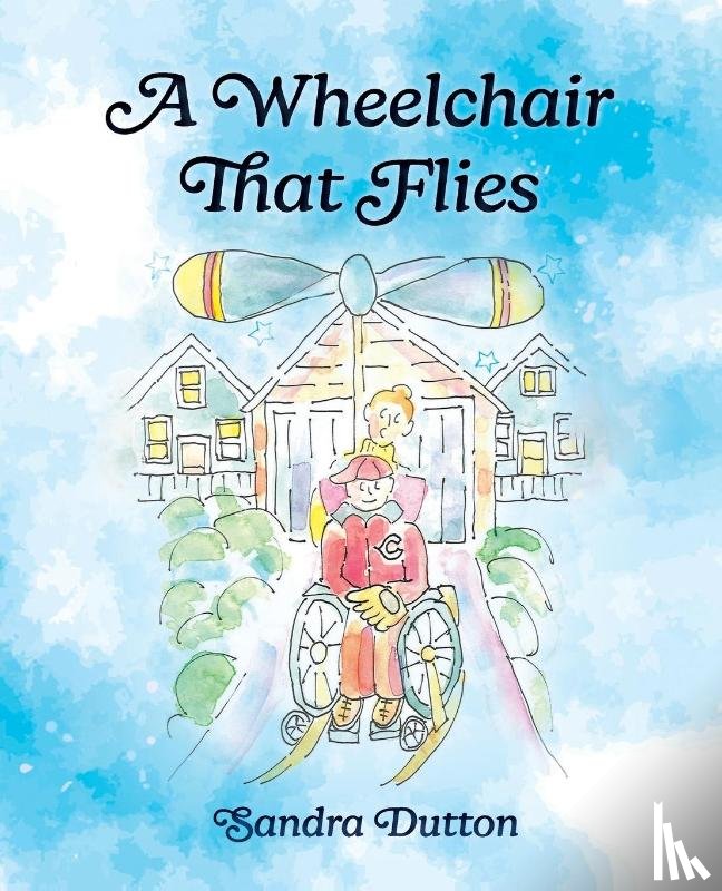 Dutton, Sandra - A Wheelchair That Flies