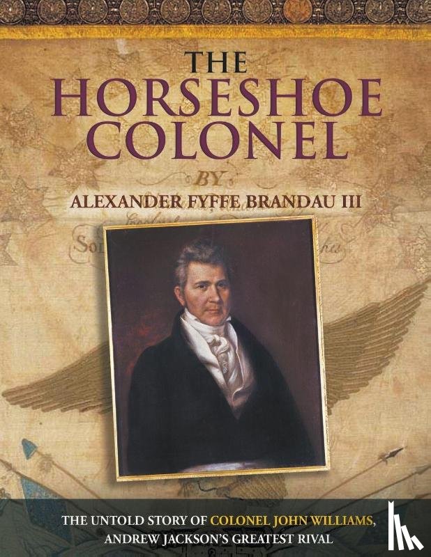 Alexander Fyffe, III Brandau - The Horseshoe Colonel