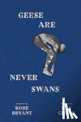 Clark, Eva - Geese Are Never Swans