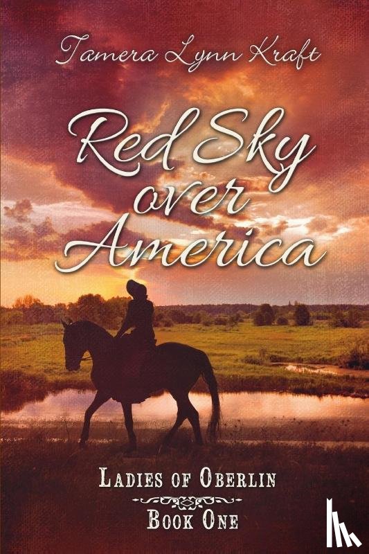 Kraft, Tamera Lynn - Red Sky Over America