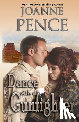 Pence, Joanne - Dance with a Gunfighter