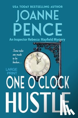 Pence, Joanne - One O'Clock Hustle [Large Print]