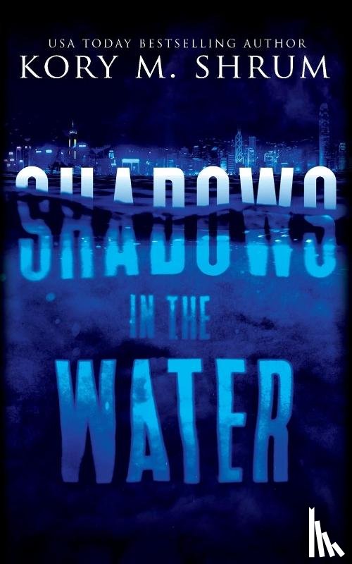 Shrum, Kory M - Shadows in the Water