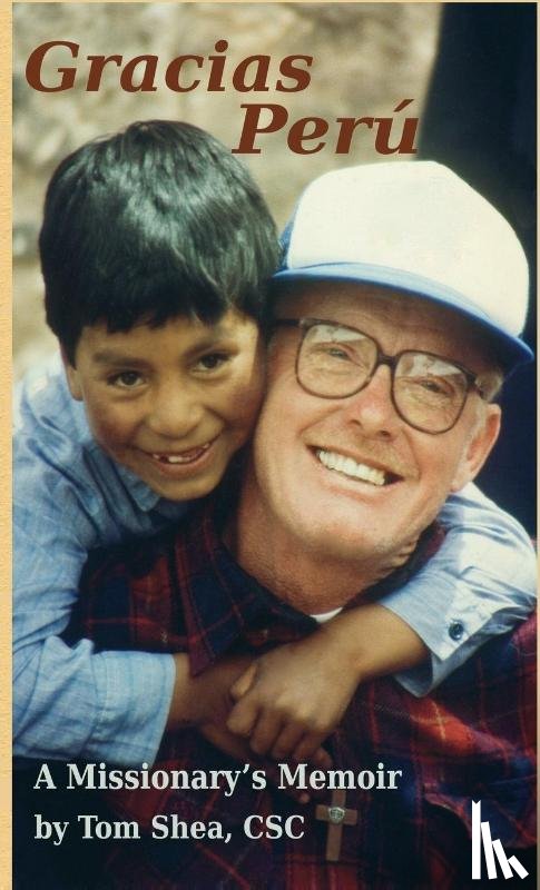 Shea Csc, Tom - GRACIAS PERÚ