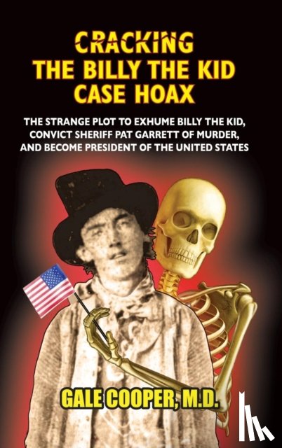 Cooper, Gale - Cracking the Billy the Kid Case Hoax