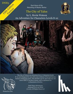 Watson, L Kevin - Dnh3 - The City of Talos - A Fifth Edition Adventure