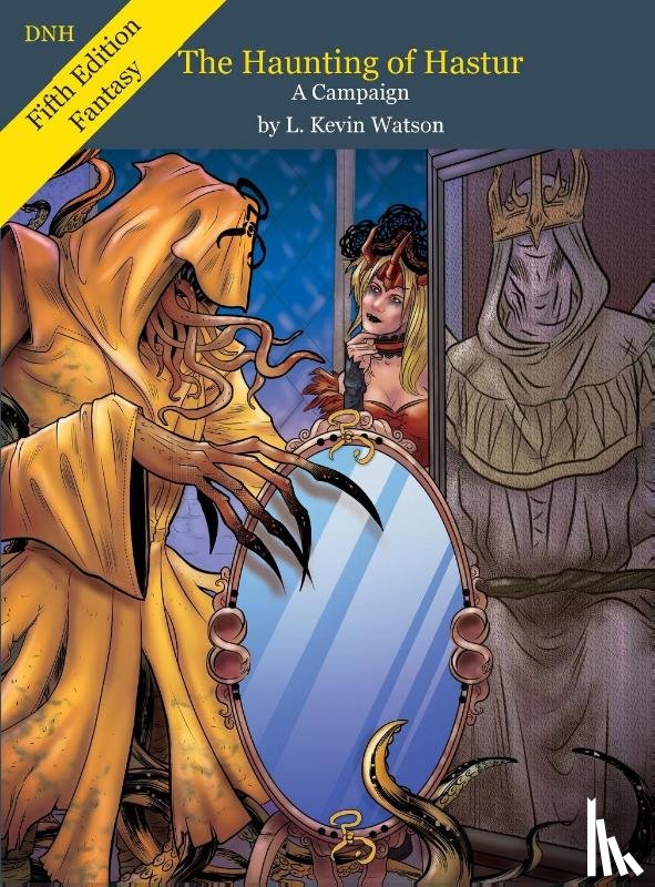 Watson, L Kevin - Haunting of Hastur - A D&D Campaign - 5e