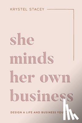 Stacey, Krystel - SHE MINDS HER OWN BUSINESS