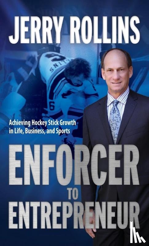 Rollins, Jerry - Enforcer to Entrepreneur