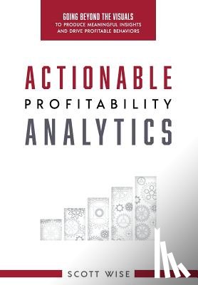 Wise, Scott - Wise, S: Actionable Profitability Analytics