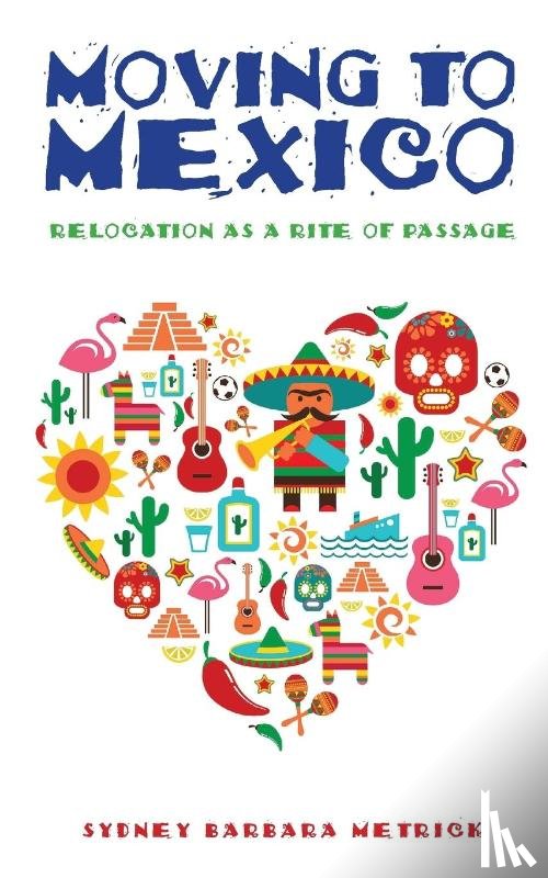 Metrick, Sydney Barbara - Moving to Mexico