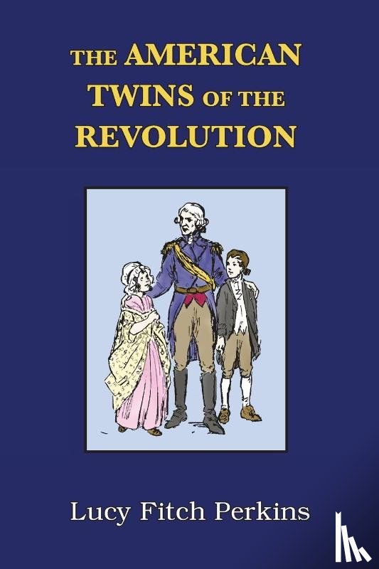 Perkins, Lucy Fitch, Broyles, Angela - The American Twins of the Revolution with Study Guide