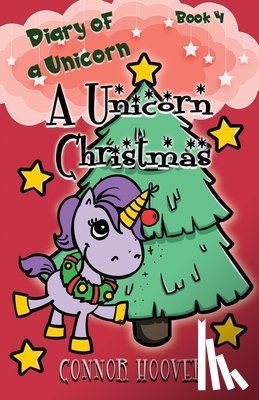 Hoover, Connor - A Unicorn Christmas