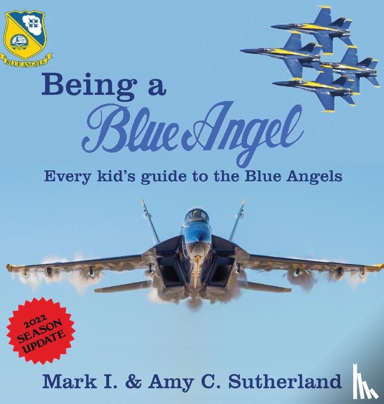 Sutherland, Mark I, Sutherland, Amy C - Being a Blue Angel