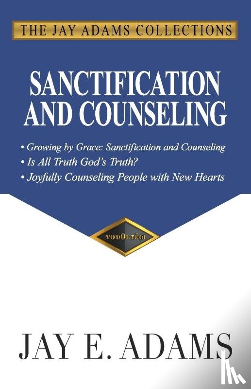 Adams, Jay E - Sanctification and Counseling