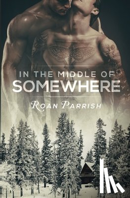 Parrish, Roan - In the Middle of Somewhere