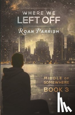 Parrish, Roan - Where We Left Off