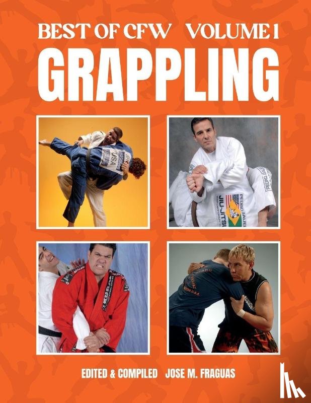 Fraguas, Jose M. - BEST OF CFW GRAPPLING Volume 1