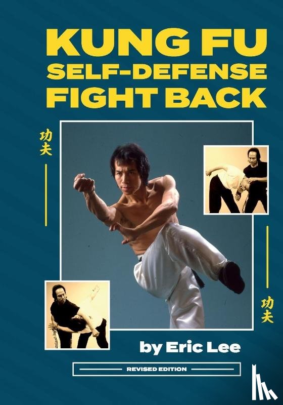 Lee, Eric - KUNG FU SELF DEFENSE FIGHT BACK