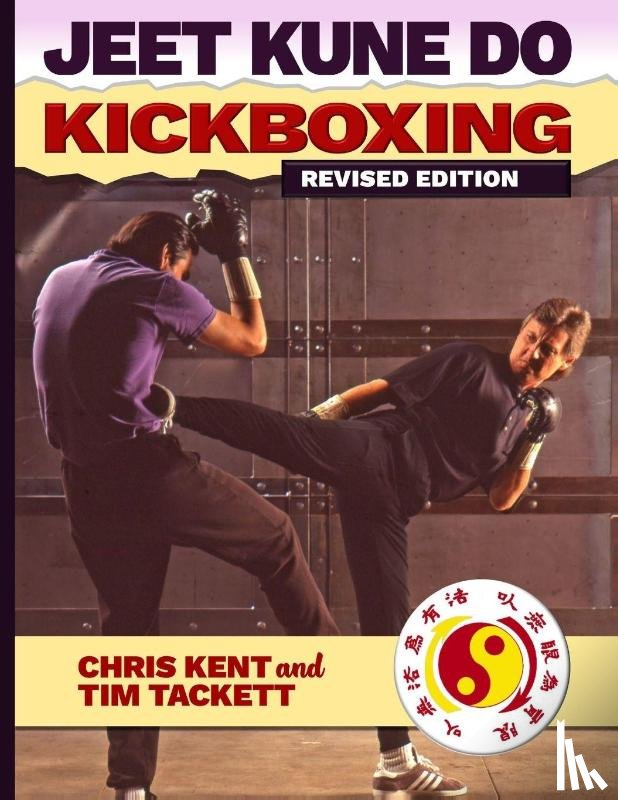 Kent, Chris, Tackett, Tim - JEET KUNE DO KICKBOXING