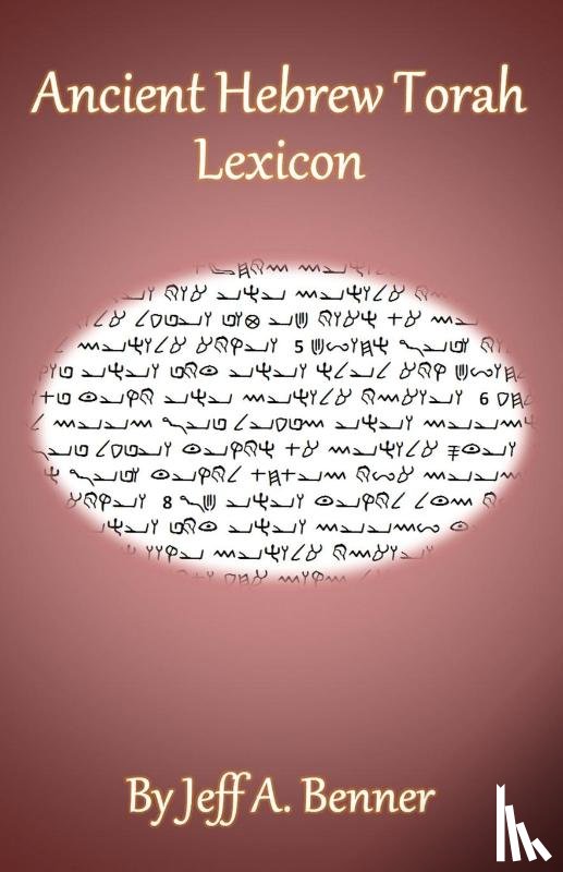 Benner, Jeff A - Ancient Hebrew Torah Lexicon