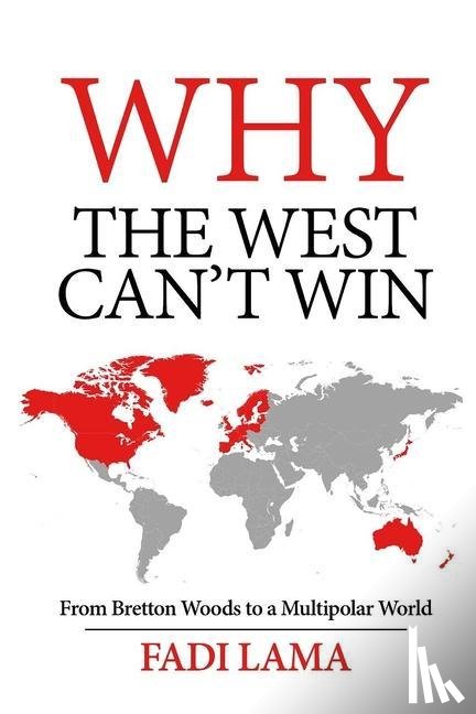 Lama, Fadi - Lama, F: Why the West Can't Win