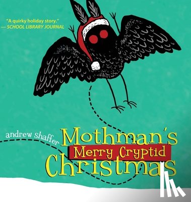Shaffer, Andrew - Mothman's Merry Cryptid Christmas
