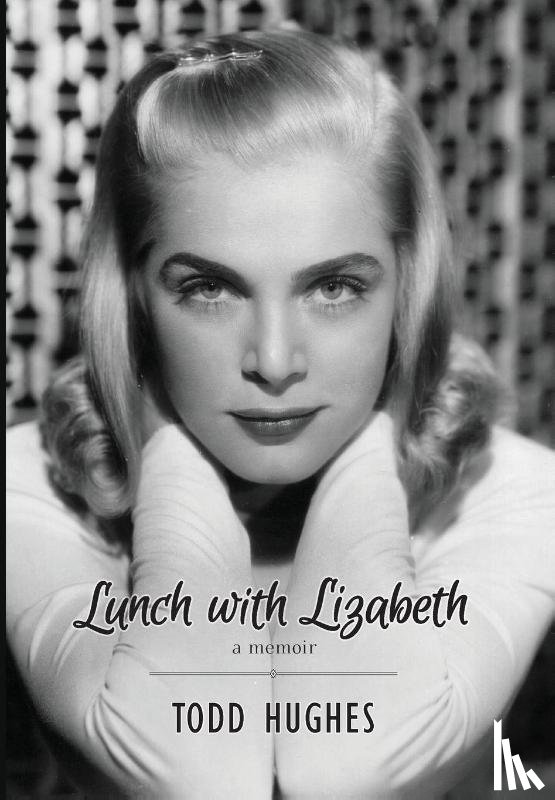 Hughes, Todd - Lunch with Lizabeth