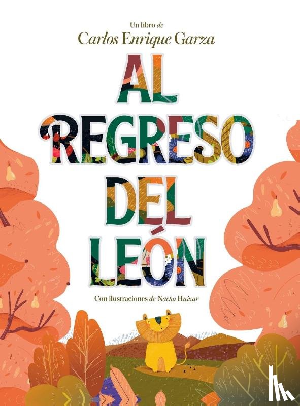 Garza, Carlos Enrique - Al Regreso del Leon