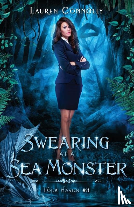 Connolly, Lauren - Swearing at a Sea Monster