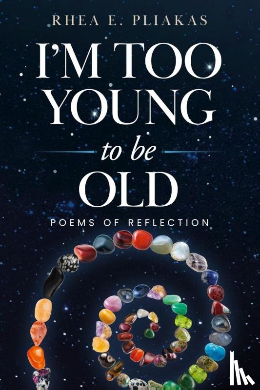 Pliakas, Rhea - I'm Too Young to be Old