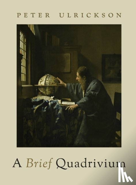 Ulrickson, Peter - A Brief Quadrivium