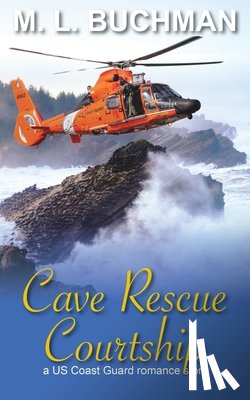 Buchman, M. L. - Cave Rescue Courtship: a military romance story