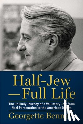 Bennett, Georgette - Half-Jew—Full Life