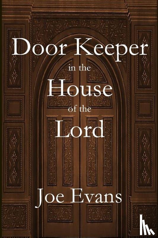 Evans, Joe - A Door Keeper in the House of the Lord