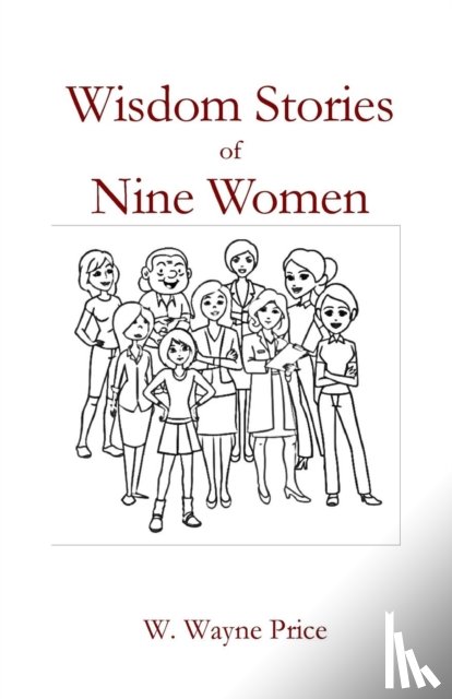 Price, W Wayne - Wisdom Stories of Nine Women
