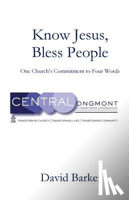 Barker, David - Know Jesus, Bless People
