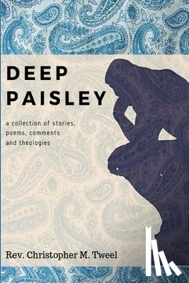 Tweel, Christopher M - Deep Paisley