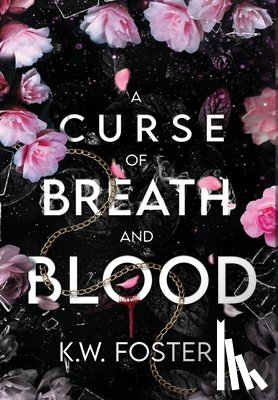 Foster, K. W. - A Curse of Breath and Blood: The Mind Breaker Book 1